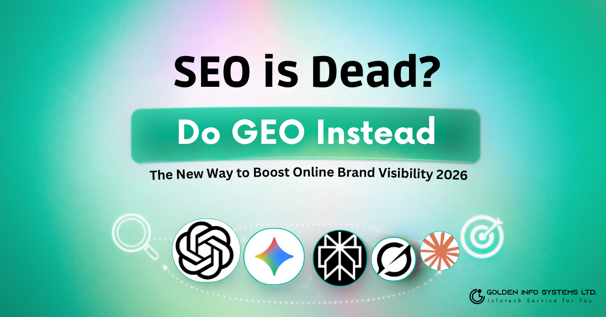 SEO is Dead? Do GEO Instead: The New Way to Boost Online Brand Visibility 2026